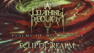 A LOATHING REQUIEM -  Ecliptic Realm (2016 Re-issue)