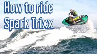 How to Ride Seadoo Spark Trixx Properly for Beginners