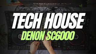 Tech House MIx | Denon DJ SC6000 + Pioneer DJM 900NXS | DJ Set