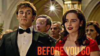 Me Before You Go-(Louisa and Will)