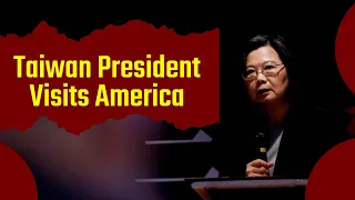 Daily Debrief: Taiwan president to visit Central America and the US