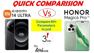 Xiaomi 14 Ultra Vs Honor Magic 6 Pro, Quick Comparison of 80+ features