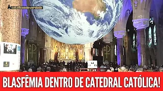 NÃO É POSSÍVEL, UMA EXPOSIÇÃO PARA deusa gaia (mãe terra) DENTRO DE UMA CATEDRAL CATÓLICA!!