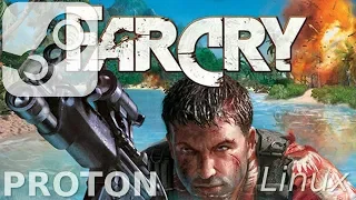Far Cry: Linux, Steam Play, Proton