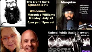 The Light Gate Welcomes Marquise Williams, July 24th, 2024-UFO Experiencer