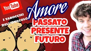 AMORE PASSATO PRESENTE FUTURO ❤️🤔 interattivo tarocchi - scegli la tua carta!