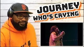 Journey - Who’s Crying Now | REACTION