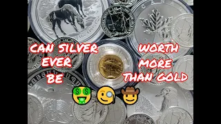 Can Silver Ever Be Worth More Than Gold