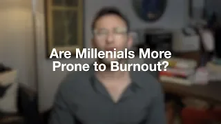 Are Millennials more prone to burnout?