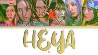 IVE (아이브) – "HEYA (해야)" Türkçe Alt Yazılı [Color Coded/Han/Rom]