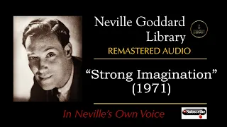 Strong Imagination (1971) by Neville Goddard