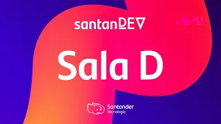 [EN VIVO] SANTANDEV 👨‍💻 Charlas de Programación, Tecnología y Gaming - SALA D