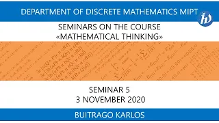 Mathematical Thinking  (Seminar), Buitrago Carlos, Seminar 05, 03.11.20