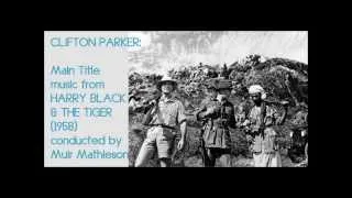 Clifton Parker: music from Harry Black & the Tiger (1958)