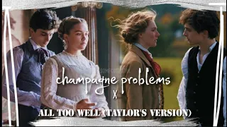 Laurie, Amy and Jo - All Too Well (Taylor's Version) x champagne problems