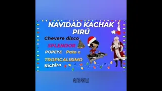 NAVIDAD KACHAK PIRÚ PURO BAILABLES😎🍺