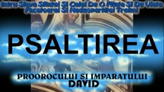 PSALTIREA audio Proorocului si Imparatului David toate catismele din psaltire