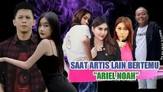 Artis Lain Saat Bertemu Ariel NOAH Masih Saja Menjerit Histeris...