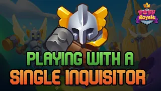 Playing With A SINGLE INQUISITOR - Rush Royale PvP