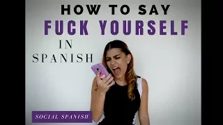 FUCK YOURSELF in Spanish, how to say it and the grammar behind the expressions