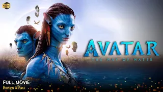 Avatar The Way Of Water Full Movie In English | Latest Hollywood Movie | Review & Facts