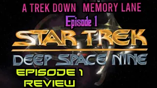 Revisited. STAR TREK DEEP SPACE NINE. Episode 1. ‘ Emissary ‘ Review #startrek