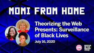 Theorizing the Web Presents: Surveillance of Black Lives