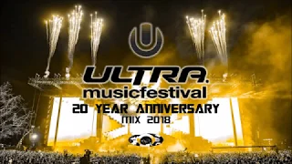 Ultra Music Festival 20th Year Anniversary 2018 Mix