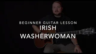 Beginner Guitar Lesson - The Irish Washerwoman - Mountain Music Academy