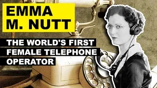 20 Amazing Facts about EMMA M.  NUTT, the World’s First Female Telephone Operator