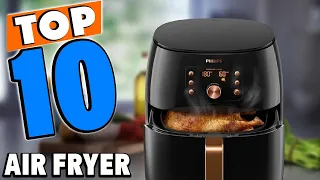 Top 10 Best Air Fryers Review In 2024