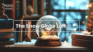 The Snow Globe Lofi Sleep Chill and Study ❄️ ⚗️ Relaxing Beats