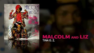 Malcolm And Liz - Tina O. Z. (Side B)