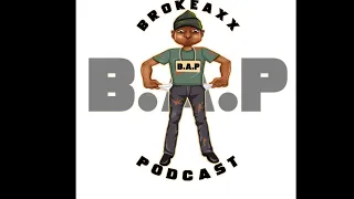 Broke Axx Podcast- From the Vault