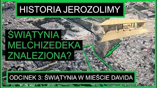 Znaleziono świątynię Melchizedeka? Odcinek 3