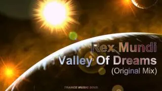 Rex Mundi - Valley Of Dreams (Original Mix) HD