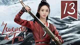 【SUB ESPAÑOL】⭐ Drama: Legend of Fei - La leyenda de Fei  (Episodio 13)