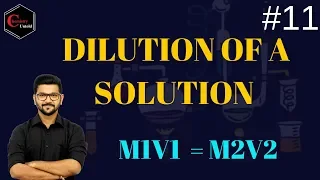 DILUTION OF A SOLUTION  [ M1V1  = M2V2 ] ||  SOLUTION & COLLIGATIVE PROPERTIES - 11