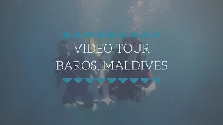 Baros, Maldives - Video Tour