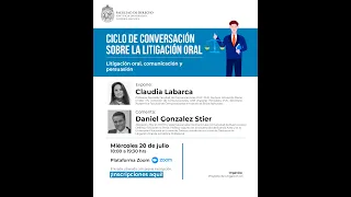 Ciclo de Conversación sobre la Litigación Oral: Litigación Oral, Comunicación y Persuasión