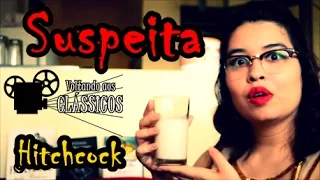 Suspeita (Suspicion, 1941) Especial Hitchcock 6/15