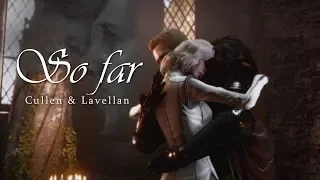 Cullen & Lavellan - So Far [DA: I]