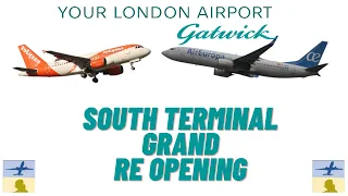 #Gatwick South Terminal reopening