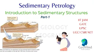 Introduction to Sedimentary Structures | Sedimentology | Part-1 | Geology | UPSC | GATE GG | JAM