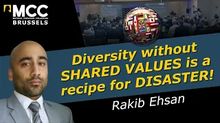 Diversity without SHARED VALUES is a recipe for DISASTER! Rakib Ehsan on the lessons from the UK