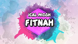 ICAL MOSH - FITNAH (LYRICS)🎵