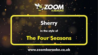 The Four Seasons - Sherry - Karaoke Version from Zoom Karaoke