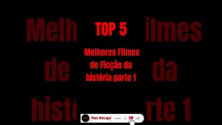 Top 5 melhores filmes de ficção da história parte 1 #top5 #melhoresfilmes #filmes