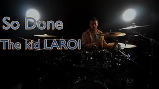 The Kid LAROI - So Done - Drum cover