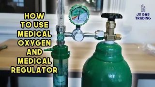 HOW TO USE MEDICAL OXYGEN AND MEDICAL REGULATOR